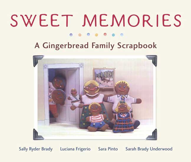 Sally Ryder Brady Sweet Memories A Gingerbread Family Scrapbook 