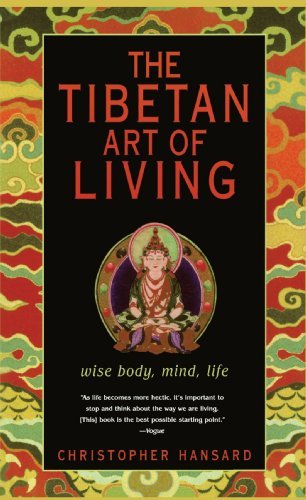 Christopher Hansard/Tibetan Art Of Living,The@Wise Body,Mind,Life