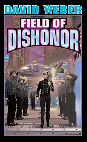 David Weber/Field of Dishonor, Volume 4