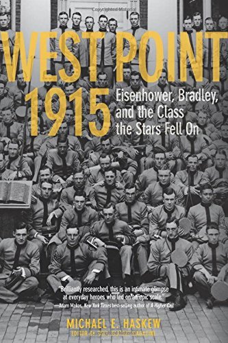 Michael E. Haskew West Point 1915 Eisenhower Bradley And The Class The Stars Fell 