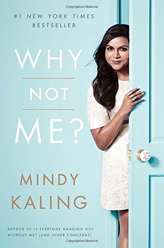 Mindy Kaling/Why Not Me?