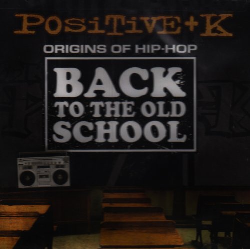 Positive K/Back To The Old School