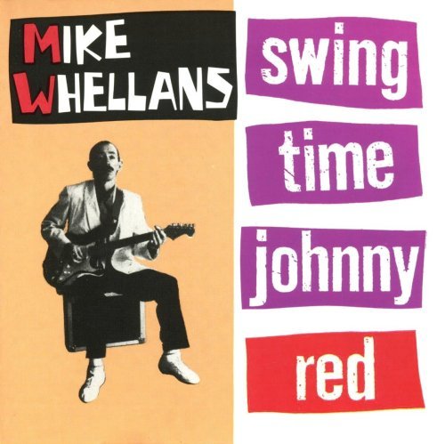 Mike Whellans/Swing Time Johnny Red