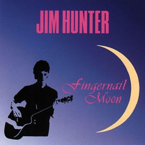 Jim Hunter/Fingernail Moon