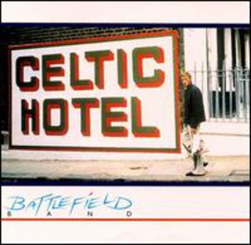 Battlefield Band Celtic Hotel 