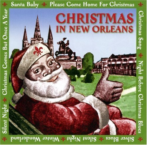 Christmas In New Orleans Christmas In New Orleans Neville Ridgely Humphrey Zion Harmonizers 