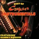 Sammy Naquin/Best Of Cajun Instrumentals