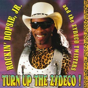 Rockin' Dopsie Jr./Turn Up The Zydeco