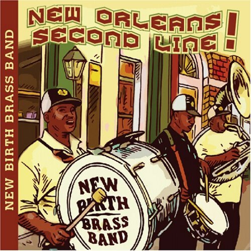 New Birth Brass Band/New Orleans Second Line