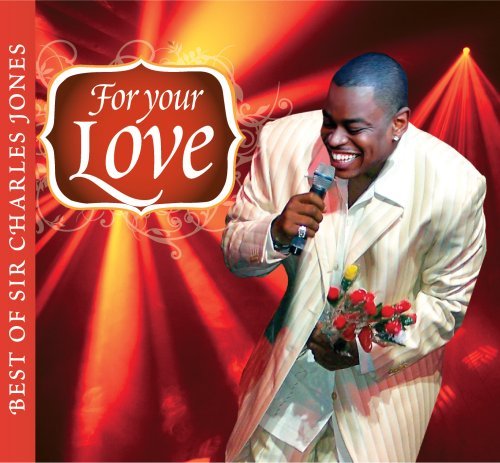 Sir Charles Jones/For Your Love-Best Of Sir Char