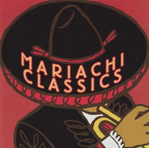 Mariachi Real De San Diego/Mariachi Classics