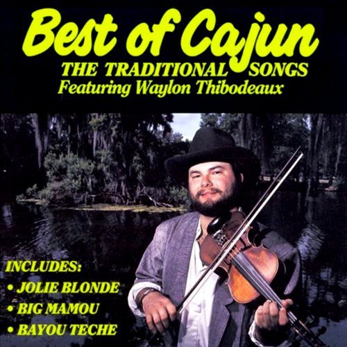 Waylon Thibodeaux/Best Of Cajun-Traditional Son