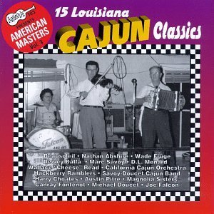 15 Louisiana Cajun Classics/15 Louisiana Cajun Classics