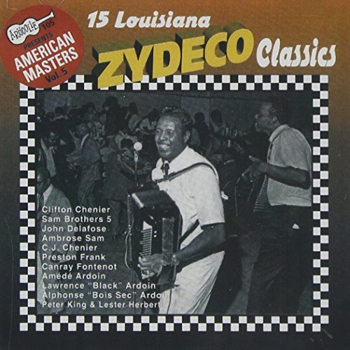 15 Louisiana Zydeco Classics/15 Louisiana Zydeco Classics@Chernier/Delafose/Ardoin/Sam