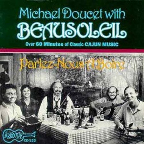 Beausoleil/Parlez-Nous A Boir & More