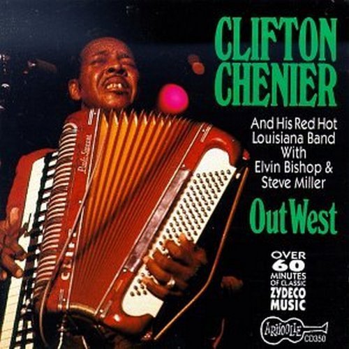 Clifton Chenier/Out West