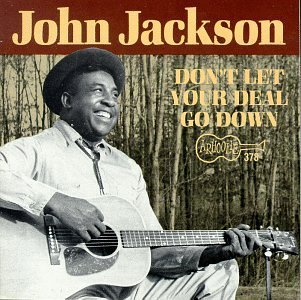 John Jackson/Don'T Let Your Deal Go Down