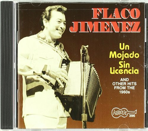 Flaco Jimenez/Un Mojado Sin Licencia