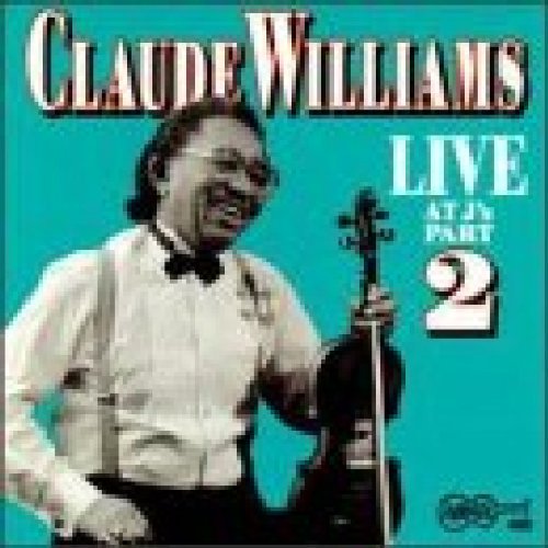 Claude Williams Vol. 2 Live At J's 