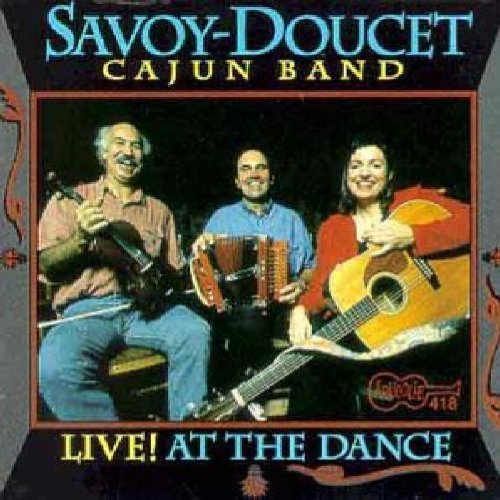 Savoy Doucet Cajun Band Live! At The Dance 