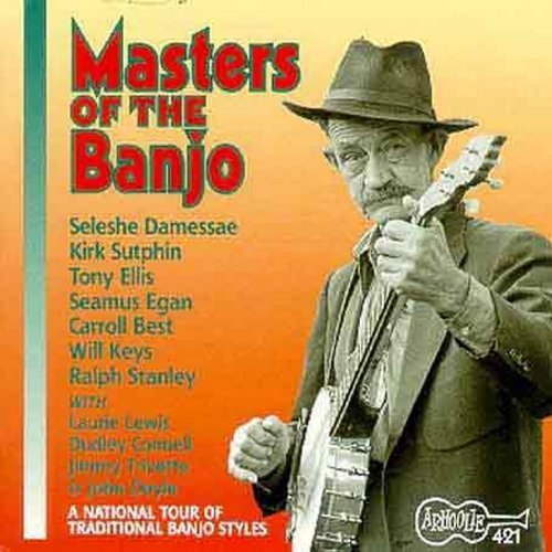 Masters Of The Banjo Masters Of The Banjo Damessae Sutphin Ellis Egan Keys Stanley Lewis Connell 