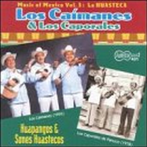 Los Caimanes & Los Caporales D/Huapangos Y Sones Huestecos
