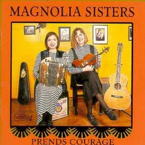 Magnolia Sisters Prends Courage 