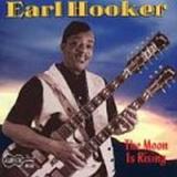 Earl Hooker Moon Is Rising 