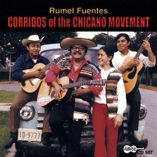 Rumel Fuentes/Corridos Of The Chicano Moveme