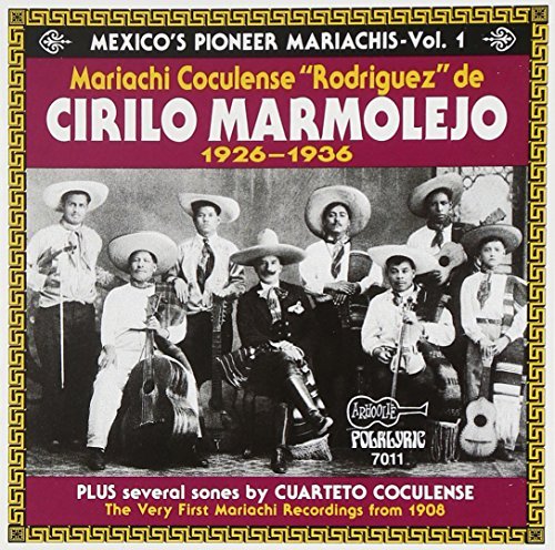 Mariachi Coculense De Cirilo M/Mexicos Pioneer Mariachis@1926-35