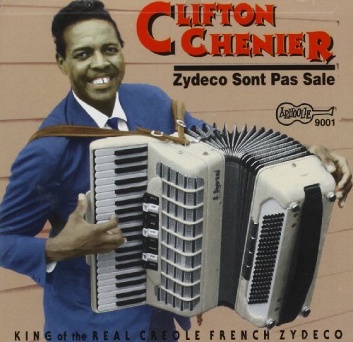 Clifton Chenier/Zydeco Sont Pas Sale