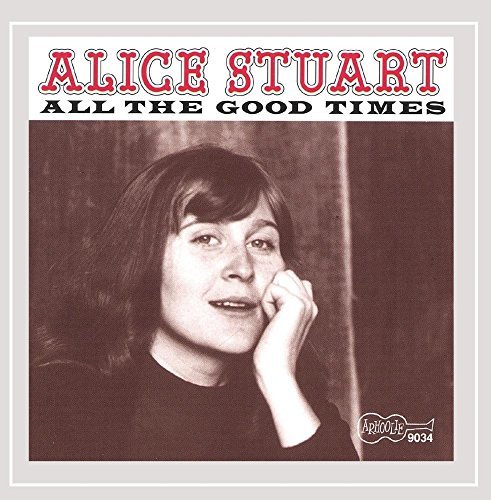 Alice Stuart All The Good Times. Zia Records