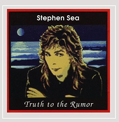 Stephen Sea/Truth To The Rumor