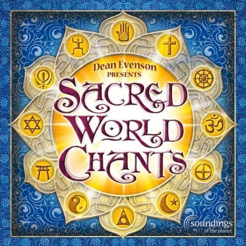 Dean Evenson Sacred World Chants 
