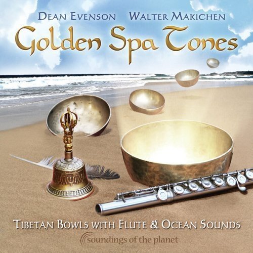 Evenson/Makichen/Golden Spa Tones: Tibetan Bowl