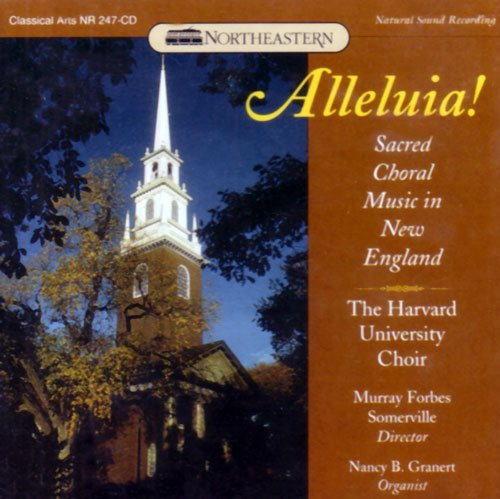 Harvard University Choir Alleluia! New England Sacred 
