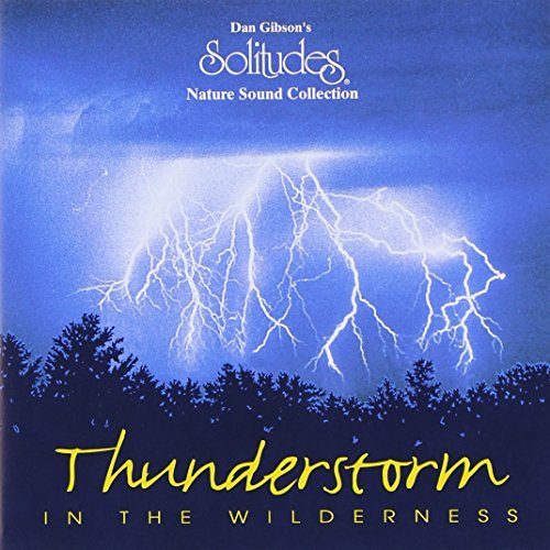 Dan Gibson/Thunderstorm In The Wilderness