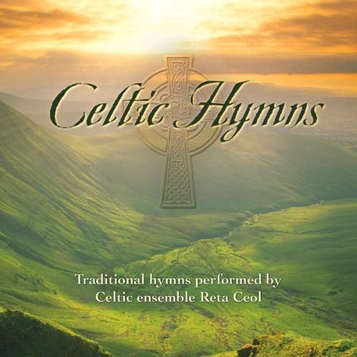 Reta Ceol/Celtic Hymns