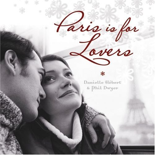 Danielle Herbert/Paris Is For Lovers