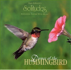 Dan Gibson/Dance Of The Hummingbird