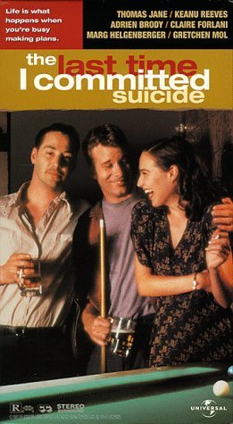 Last Time I Committed Suicide/Reeves/Jane/Helgenberger@Clr/Cc/Hifi@Prbk 12/20/00/R