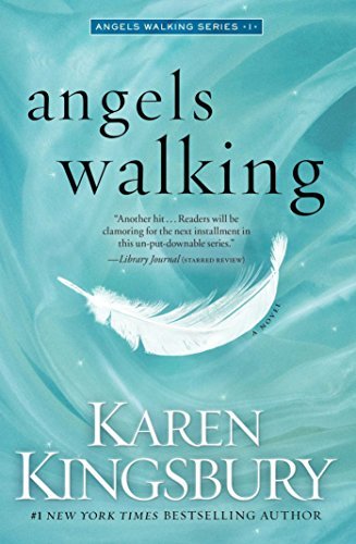 Karen Kingsbury/Angels Walking