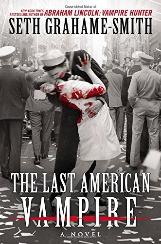 Seth Grahame-Smith/The Last American Vampire