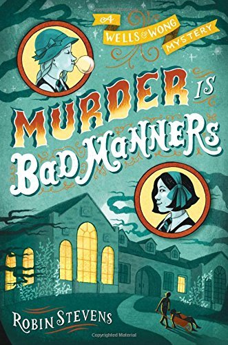 Robin Stevens/Murder Is Bad Manners