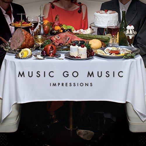 Music Go Music/Impressions