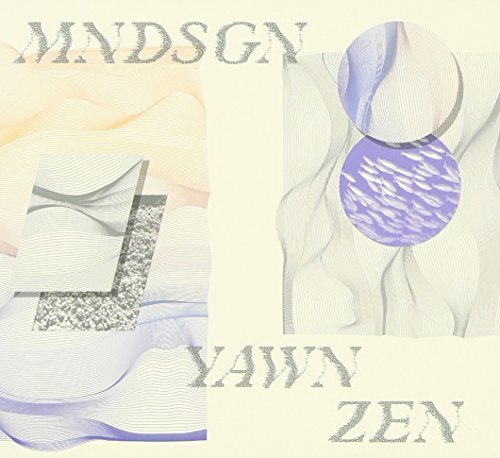Mndsgn/Yawn Zen
