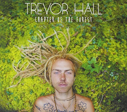 Trevor Hall/Chapter Of The Forest