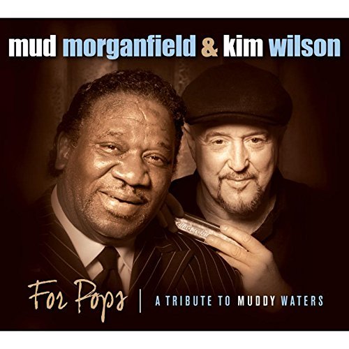 Mud Morganfield & Kim Wilson For Pops Tribute To Muddy Waters 