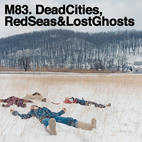 M83/Dead Cities Red Seas & Lost Ghosts