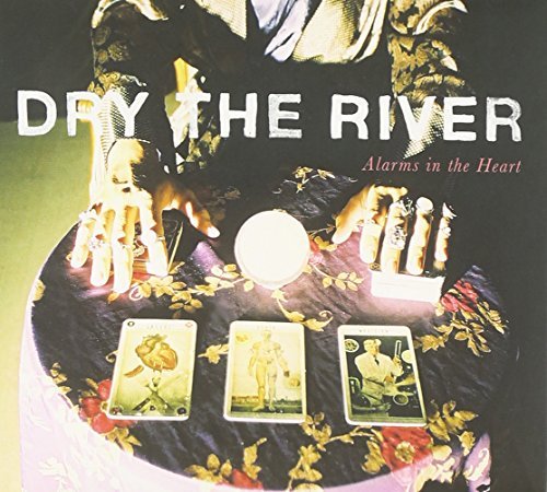 Dry The River/Alarms In The Heart